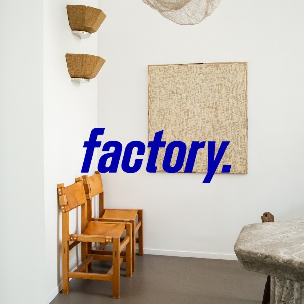 Factory & Friends: Meeting with Amélie du Chalard from Amélie Maison d’Art.