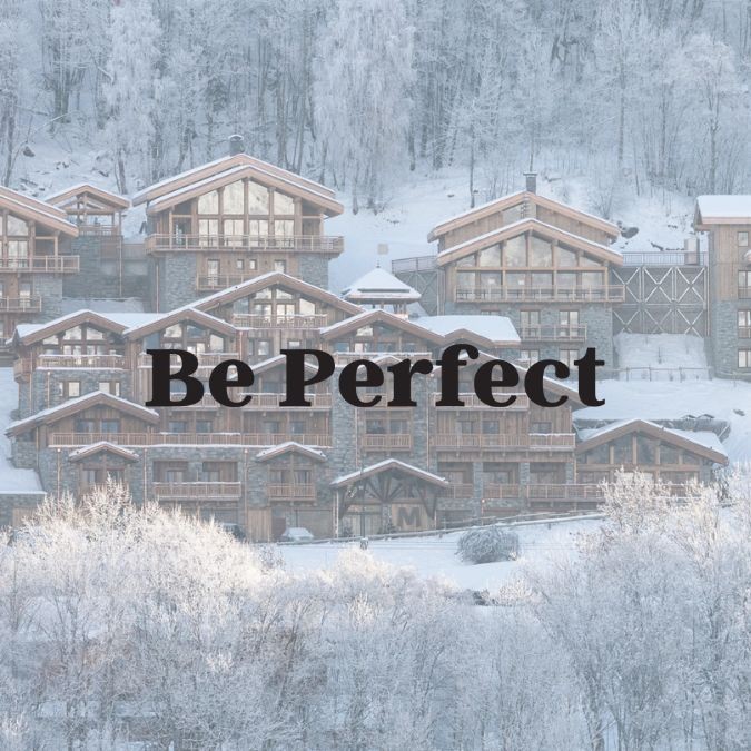 Be perfect