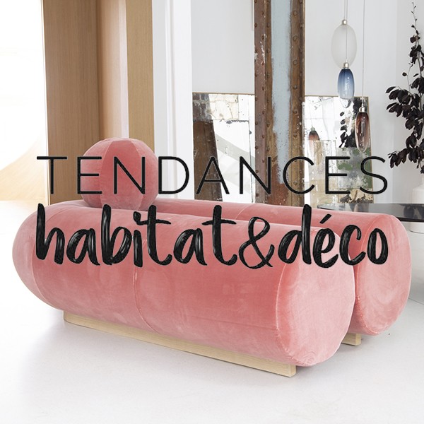Tendances Habitat & Déco - Septembre-Novembre 2019